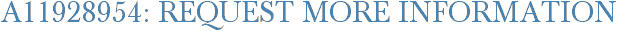 A11928954: Request More Information
