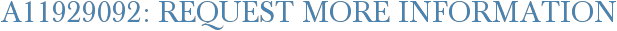 A11929092: Request More Information