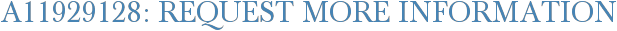 A11929128: Request More Information