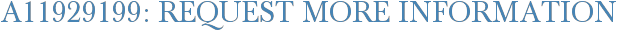 A11929199: Request More Information