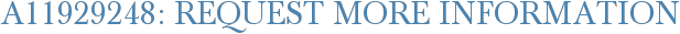 A11929248: Request More Information