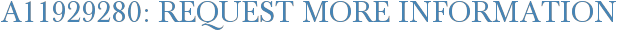 A11929280: Request More Information