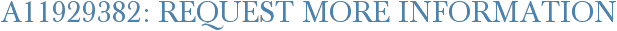 A11929382: Request More Information
