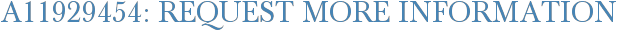 A11929454: Request More Information