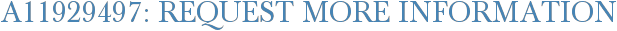 A11929497: Request More Information