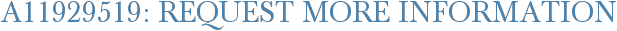 A11929519: Request More Information