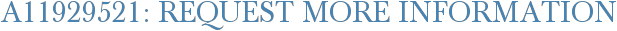 A11929521: Request More Information