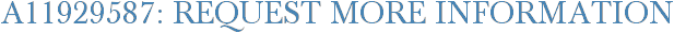 A11929587: Request More Information