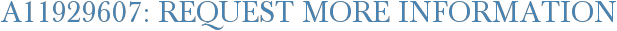 A11929607: Request More Information