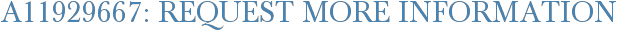 A11929667: Request More Information