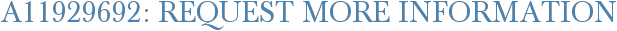 A11929692: Request More Information