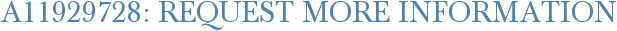 A11929728: Request More Information
