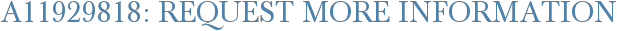 A11929818: Request More Information