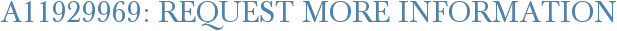 A11929969: Request More Information