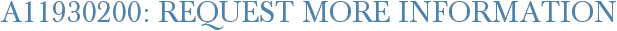 A11930200: Request More Information