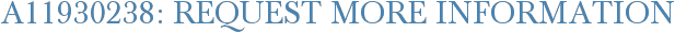 A11930238: Request More Information