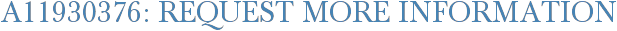A11930376: Request More Information