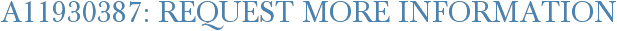 A11930387: Request More Information