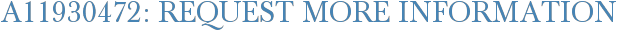A11930472: Request More Information
