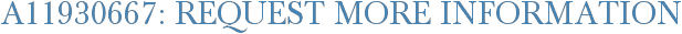 A11930667: Request More Information