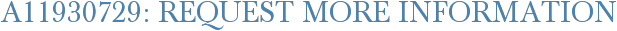 A11930729: Request More Information