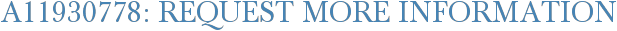 A11930778: Request More Information