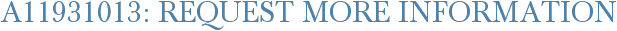 A11931013: Request More Information