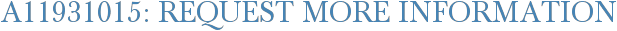 A11931015: Request More Information