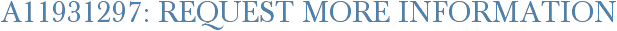 A11931297: Request More Information