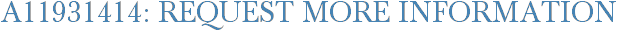 A11931414: Request More Information