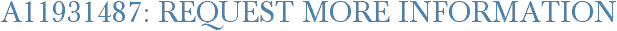 A11931487: Request More Information