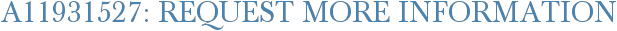 A11931527: Request More Information