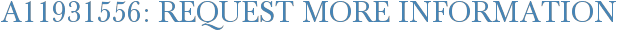 A11931556: Request More Information
