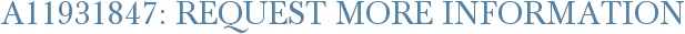A11931847: Request More Information