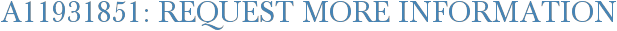 A11931851: Request More Information