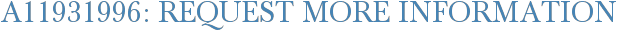 A11931996: Request More Information
