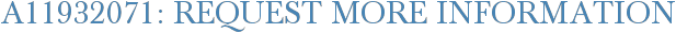 A11932071: Request More Information