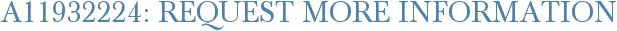 A11932224: Request More Information