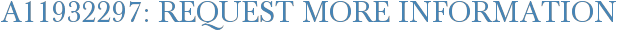 A11932297: Request More Information