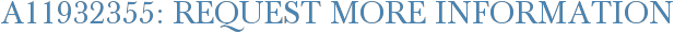 A11932355: Request More Information