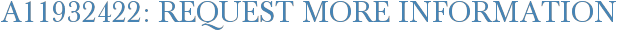 A11932422: Request More Information