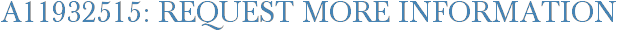 A11932515: Request More Information