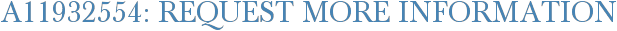 A11932554: Request More Information