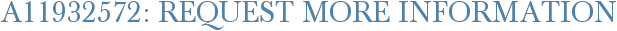 A11932572: Request More Information