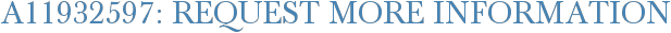 A11932597: Request More Information