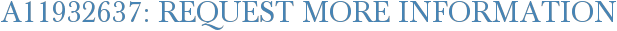 A11932637: Request More Information