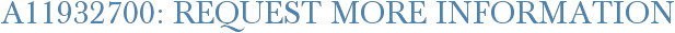 A11932700: Request More Information