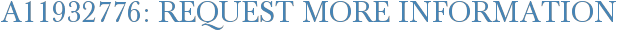 A11932776: Request More Information