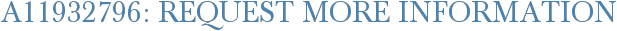 A11932796: Request More Information