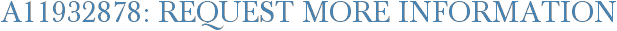 A11932878: Request More Information